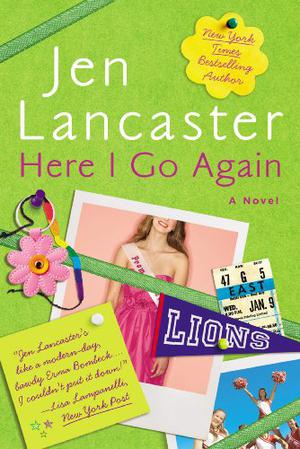 Here I Go Again by Jen Lancaster