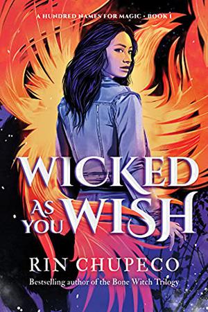 Wicked As You Wish by Rin Chupeco