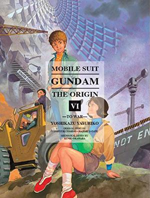 Mobile Suit Gundam: THE ORIGIN, Volume 6: To War (Mobile Suit Gundam: The Origin Aizōban edition #6)