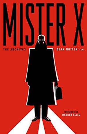 Mister X Archives (Mr. X #1)