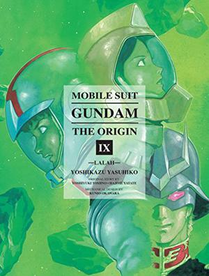 Mobile Suit Gundam: THE ORIGIN, Volume 9: Lalah (Mobile Suit Gundam: The Origin Aizōban edition #9)