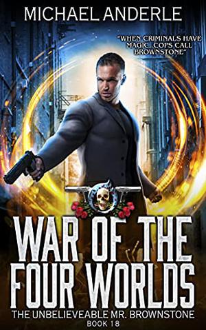 War of the Four Worlds (The Unbelievable Mr. Brownstone #18)