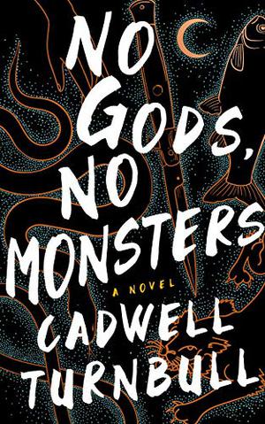 No Gods, No Monsters (Convergence Saga #1)