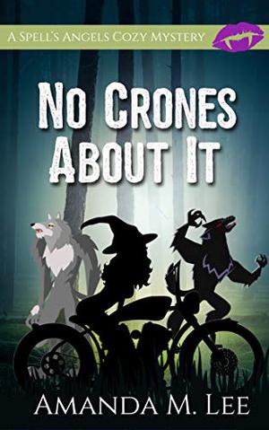 No Crones About It by Amanda M. Lee