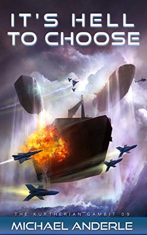 It's Hell to Choose (The Kurtherian Gambit #9)