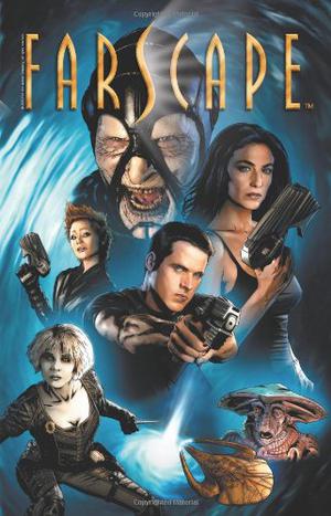 Farscape, Vol. 1: The Beginning of the End of the Beginning (Farscape: Graphic Novel #1)