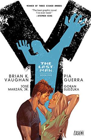 Y - The Last Man - Book Five by Brian K. Vaughan, Pia Guerra, Goran Sudžuka, José Marzán Jr., Lee Loughridge, Clem Robins, Massimo Carnevale