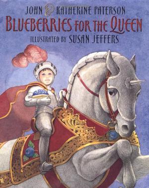 Blueberries for the Queen by John Paterson, Katherine Paterson