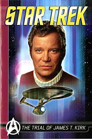 The Trial Of James T. Kirk (Titan Star Trek Collections #5)