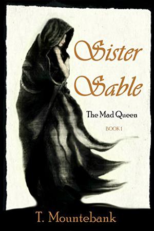 Sister Sable by T. Mountebank