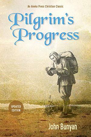 The Pilgrim's Progress (The Pilgrim's Progress #1-2)