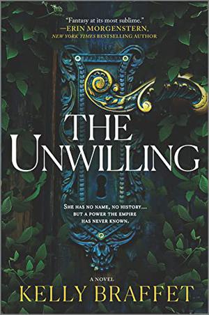 The Unwilling by Kelly Braffet