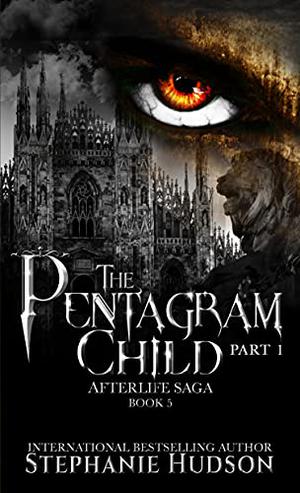 The Pentagram Child, Part 1 by Stephanie Hudson