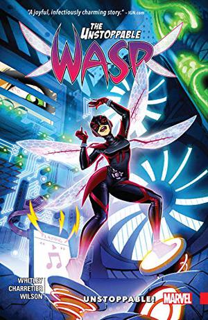 The Unstoppable Wasp, Vol. 1: Unstoppable! (The Unstoppable Wasp 2017 Collected Editions #1)