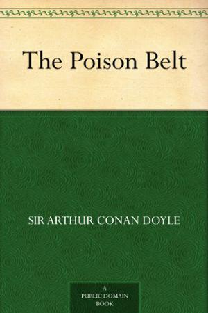 The Poison Belt (Professor Challenger #2)