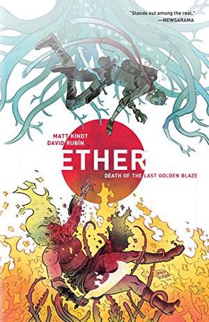 Ether, Vol. 1: Death of the Last Golden Blaze (Ether #1)