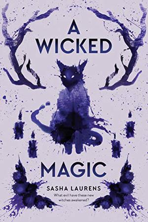 A Wicked Magic by Sasha Laurens