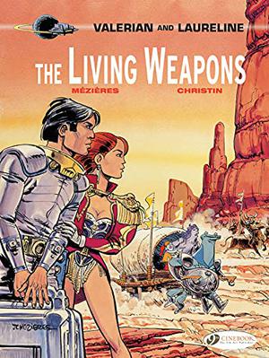 The Living Weapons (Valérian #14)