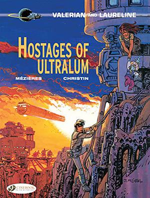 Valerian et Laureline (english version) - Tome 16 - Hostages of Ultralum (Valérian #16)