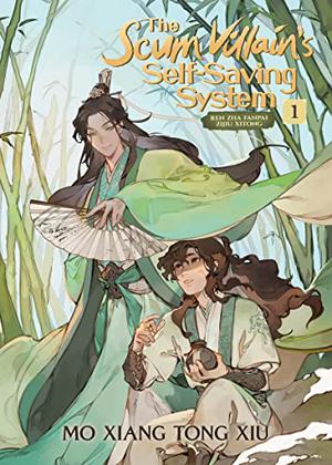 The Scum Villain's Self-Saving System: Ren Zha Fanpai Zijiu Xitong (Novel) Vol. 1 by Mò Xiāng Tóng Xiù, 墨香铜臭