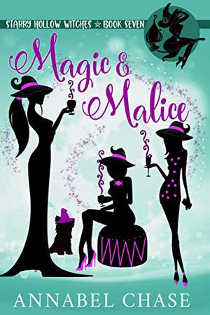 Magic & Malice by Annabel Chase