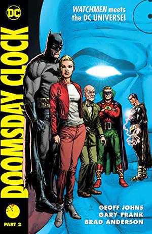 Doomsday Clock, Part 2 (Doomsday Clock #7-12)