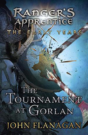 The Tournament at Gorlan (Ranger’s Apprentice: The Early Years #1)