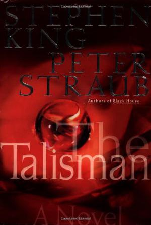 The Talisman by Stephen King, Peter Straub