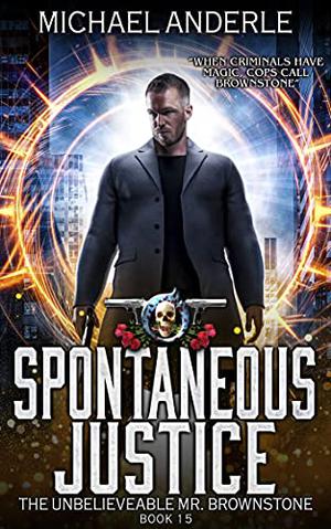 Spontaneous Justice by Michael Anderle