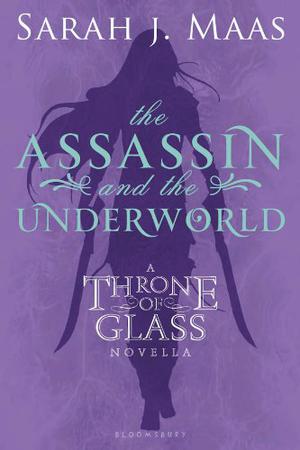 The Assassin and the Underworld (Throne of Glass #0.4)