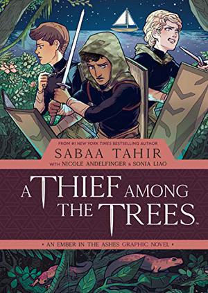 A Thief Among the Trees (An Ember in the Ashes Graphic Novel Prequel #1)