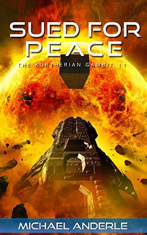 Sued For Peace (The Kurtherian Gambit #11)
