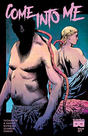 Come Into Me #1 by Zac Thompson, Lonnie Nadler