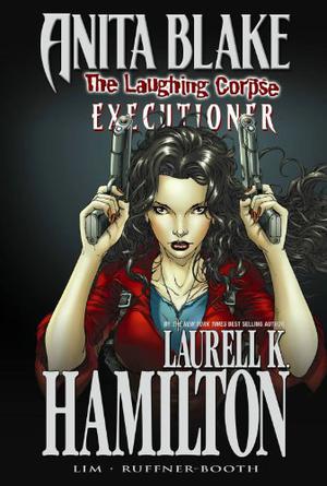 Anita Blake, Vampire Hunter: The Laughing Corpse, Volume 3: Executioner (Anita Blake, Vampire Hunter: The Laughing Corpse #3)