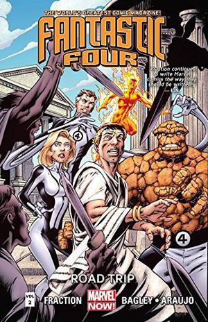 Fantastic Four, Volume 2: Road Trip by Matt Fraction, Mark Bagley, André Lima Araújo, Mark Farmer, Andrew Hennessey, Josef Rubinstein, Paul Mounts, Edgar Delgado, Rain Beredo, José Villarrubia
