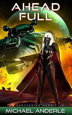 Ahead Full (The Kurtherian Gambit #19)