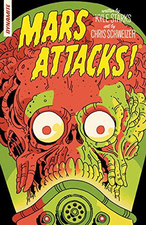 Mars Attacks by Kyle Starks, Chris Schweizer