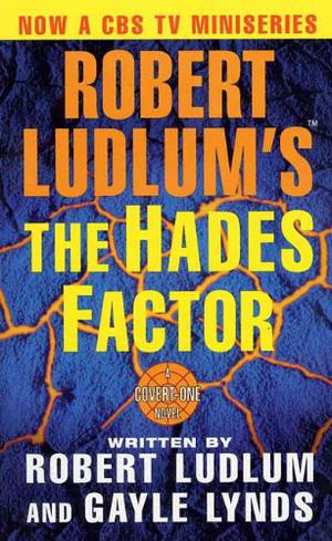 The Hades Factor by Robert Ludlum, Gayle Lynds