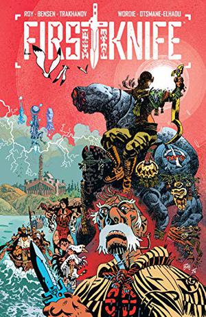 First Knife by Simon Roy, Daniel M. Bensen, Artyom Trakhanov, Jason Wordie, Hassan Otsmane-Elhaou, James Stokoe