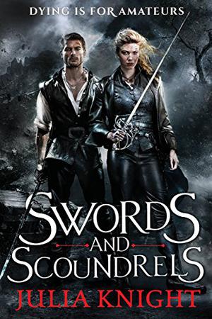 Swords and Scoundrels (The Duelists Trilogy #1)
