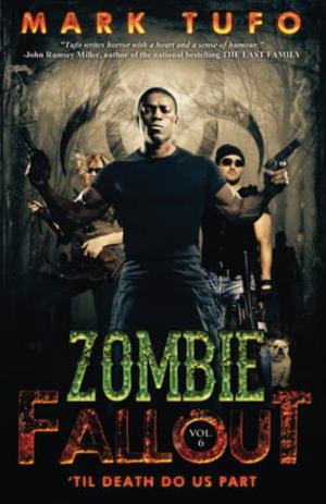 'Till Death Do Us Part (Zombie Fallout #6)