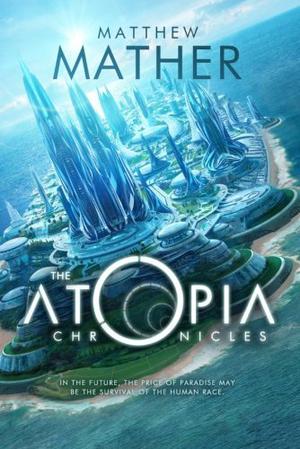 The Atopia Chronicles (Atopia #1)