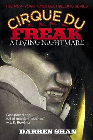Cirque du Freak: A Living Nightmare by Darren Shan