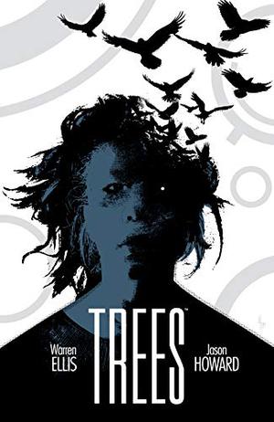 Trees, Vol. 3: Three Fates by Warren Ellis, Jason Howard, Fonografiks
