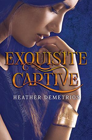 Exquisite Captive by Heather Demetrios