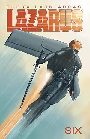 Lazarus, Vol. 6: Fracture I (Lazarus #Lazarus: Risen 1-3)