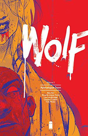 Wolf, Vol. 2: Apocalypse Soon (Wolf #2)