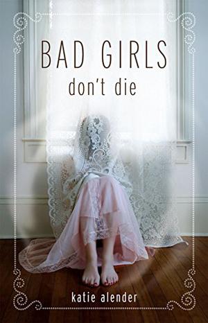 Bad Girls Don't Die (Bad Girls Don't Die #1)