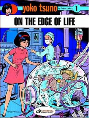 On the Edge of Life (Yoko Tsuno #7)