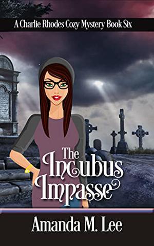 The Incubus Impasse by Amanda M. Lee